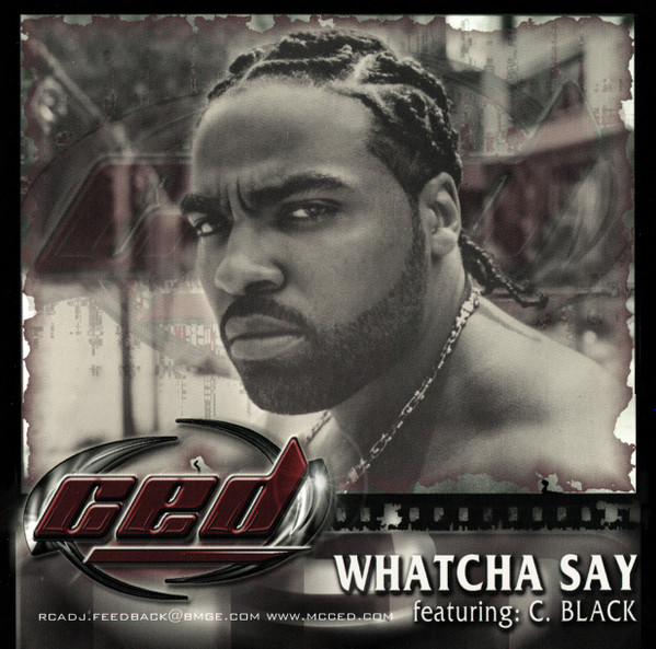 Ced – Whatcha Say (2000, CD) - Discogs