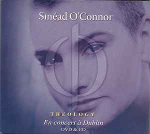 Sinéad O'Connor - Theology En Concert à Dublin album cover
