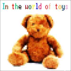 3an - In The World Of Toys album cover