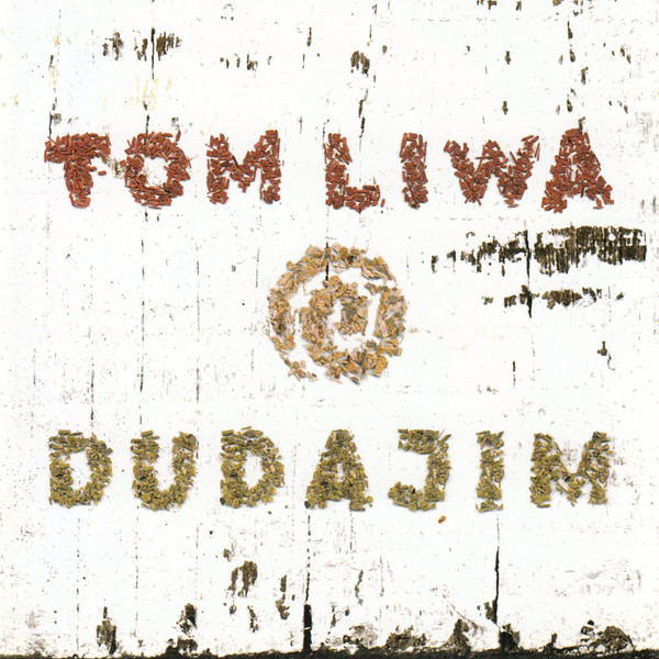 Album herunterladen Tom Liwa - Dudajim