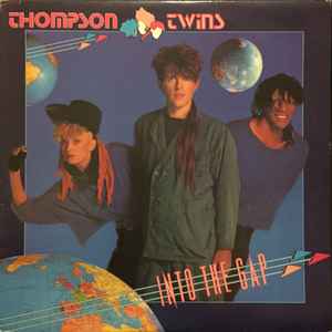 Thompson Twins – Into The Gap (1984, Vinyl) - Discogs