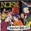 NOFX - I Heard They Suck Live!!