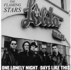 The Flaming Stars - One Lonely Night / Days Like This album cover