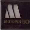 Various - Motown 50 Yesterday • Today • Forever