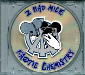 Kaotic Chemistry - 2 Bad Mice