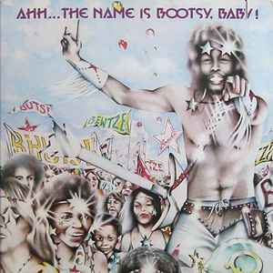 Bootsy's Rubber Band - Ahh...The Name Is Bootsy, Baby! album cover