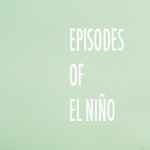 Cover of Episodes Of El Niño, 2011-05-17, File
