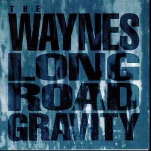 The Waynes (2) - Long Road Gravity album cover
