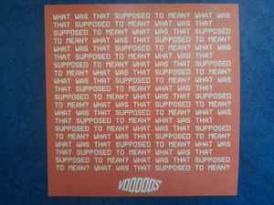 Voodoos - What Was That Supposed To Mean?