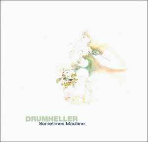 Drumheller (2) - Sometimes Machine album cover