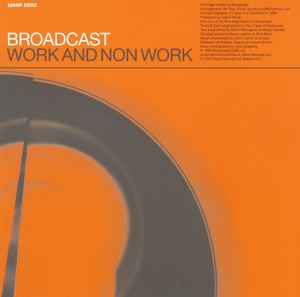 Broadcast - Work And Non Work album cover