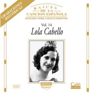 Lola Cabello -  Raíces De La Canción Española Vol. 14 album cover