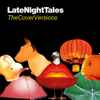 Various - LateNightTales - TheCoverVersions
