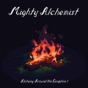 Mighty Alchemist - Alchemy Around The Campfire I album cover
