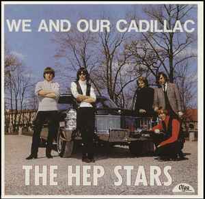 The Hep Stars - We And Our Cadillac album cover