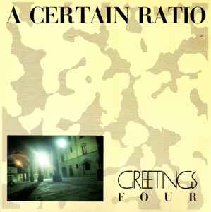A Certain Ratio - Greetings Four album cover