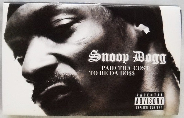 Snoop Dogg - Paid Tha Cost To Be Da Bo
 | Releases | Discogs