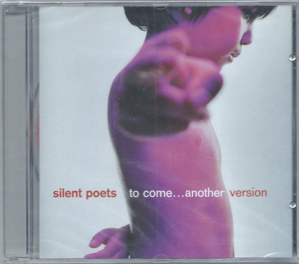 Silent Poets – To Come...Another Version (2000, CD) - Discogs