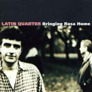 Latin Quarter - Bringing Rosa Home album cover