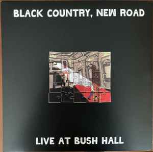 Black Country, New Road - Live At Bush Hall album cover