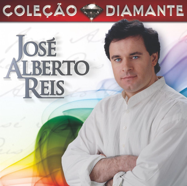 ladda ner album José Alberto Reis - Coleção Diamante
