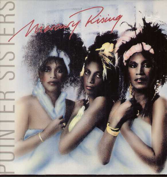 Pointer Sisters – Mercury Rising (1987, Vinyl) - Discogs