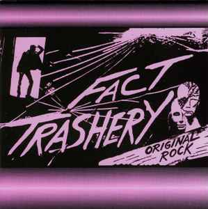 Pochette de l'album Fact Trashery - Original Rock