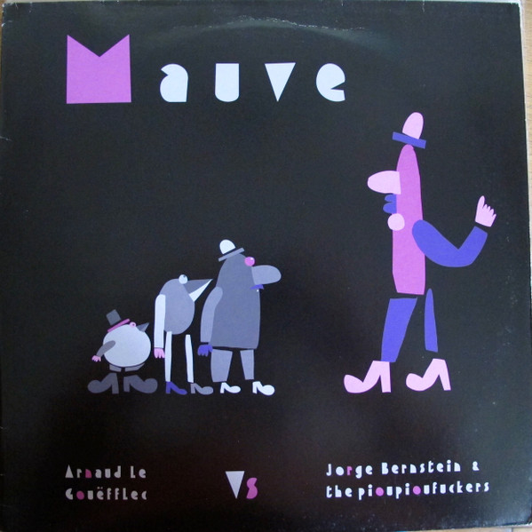 Arnaud Le Gouëfflec  &  Jorge Bernstein & The Pioupioufuckers - Mauve | Super Apes (SAV002)