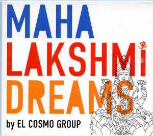 El Cosmo Group - Maha Lakshmi Dreams album cover