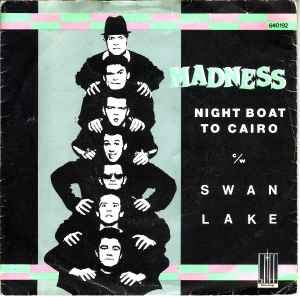 Night Boat To Cairo / Swan Lake - Madness