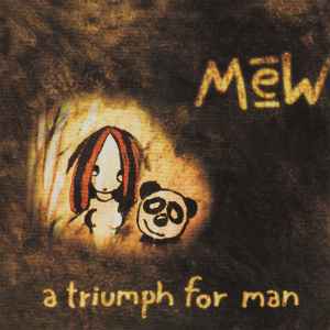 Mew - A Triumph For Man album cover