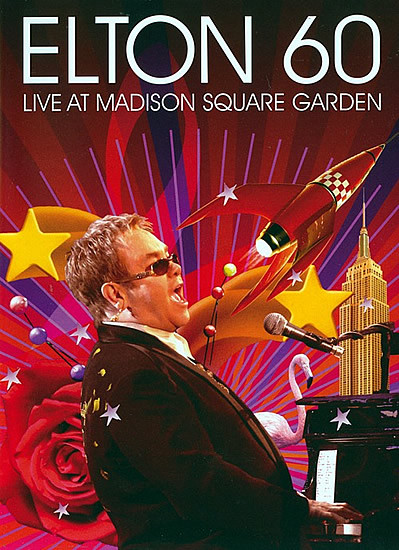 Elton John - Elton 60 Live At Madison Square Garden | Releases