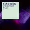 Sofie Birch - Whisper Fold Brush