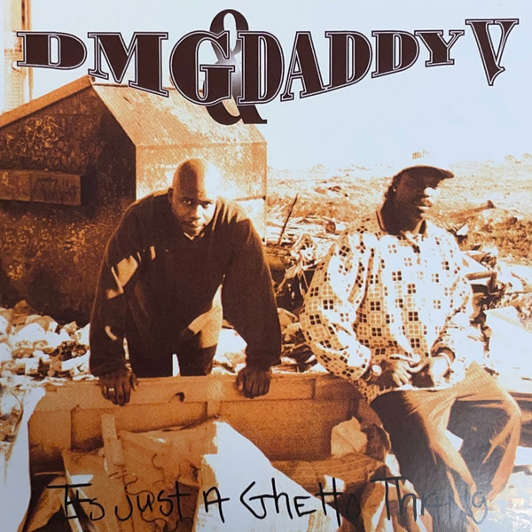 DMG & Daddy V - It's Just A Ghetto Thang | Releases | Discogs