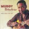 Muddy Waters - Critic's Choice 1947-1971