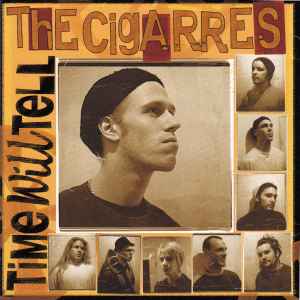 The Cigarres - Time Will Tell