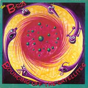 Bouncing Off The Satellites - The B-52's
