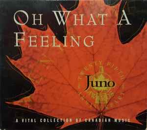 Various - Oh What A Feeling (A Vital Collection Of Canadian Music)