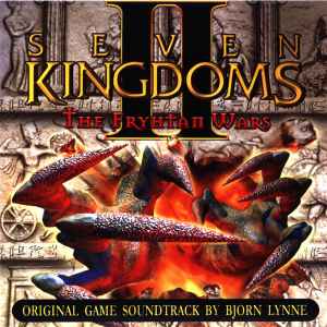 Bjørn Lynne - Seven Kingdoms II - The Fryhtan Wars - Original Game Soundtrack album cover