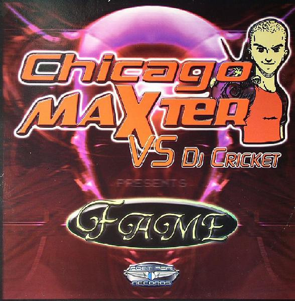 Album herunterladen Chicago Maxter vs DJ Cricket - Fame