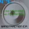 DJ Quad In Blueblackness* Featuring DJ Interlude - Bangtraction E.P.