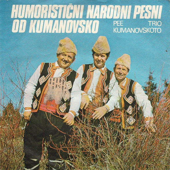 lataa albumi Trio Kumanovskoto - Humoristični Narodni Pesni Od Kumanovsko