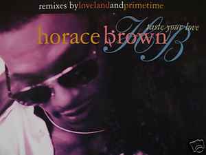 Horace Brown – Taste Your Love (1994, Vinyl) - Discogs
