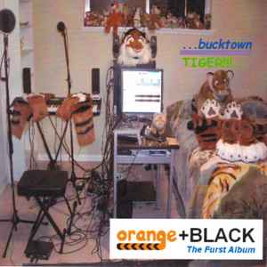 Bucktown Tiger - Orange + Black: The Furst Album album cover