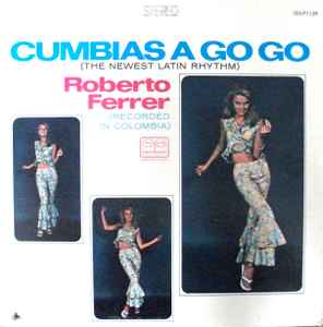 Roberto Ferrer - Cumbias A Go Go  album cover