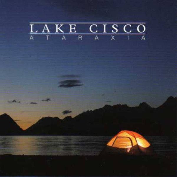 ladda ner album Lake Cisco - Ataraxia