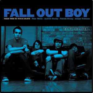 Take This To Your Grave - Fall Out Boy