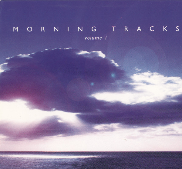 Various - Morning Tracks Volume 1 | Releases | Discogs