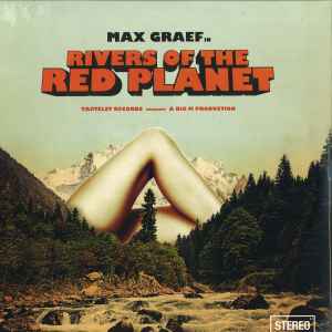 Rivers Of The Red Planet - Max Graef
