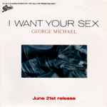 George Micheal I Want Your Sex